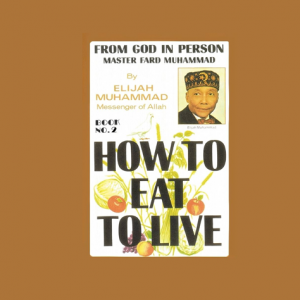 How to Eat to Live Book No.2 by Elijah Muhammad